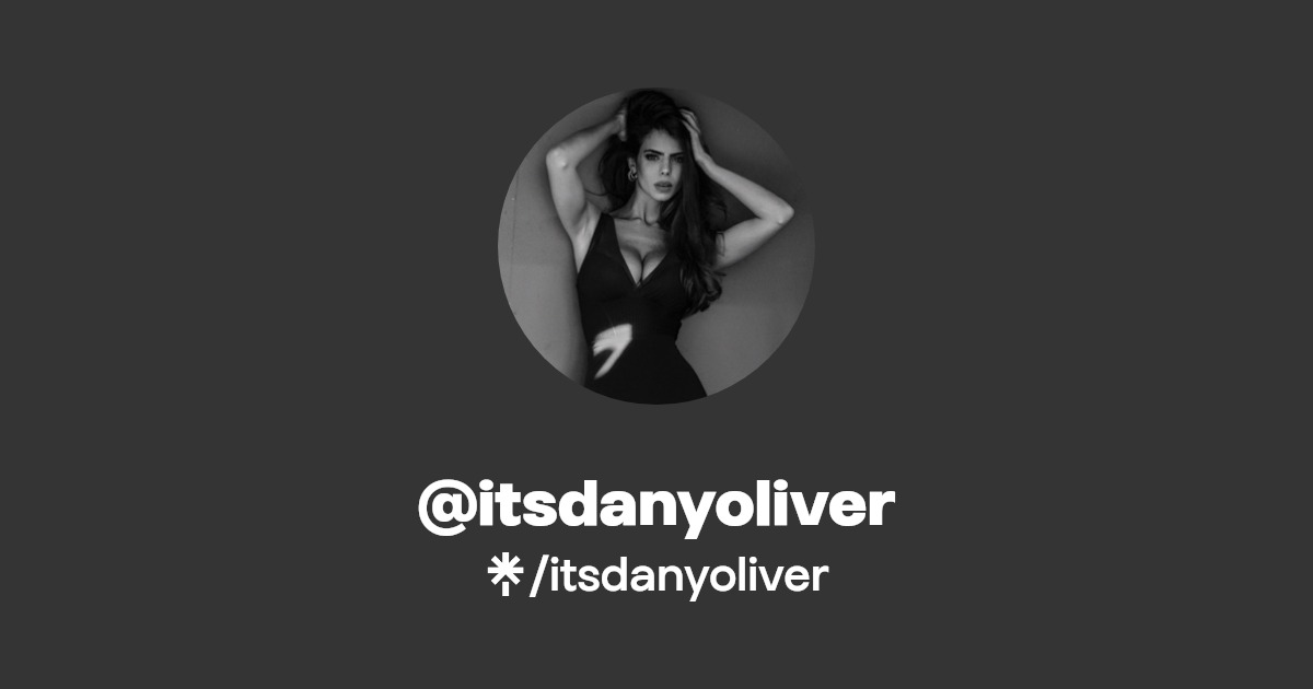itsdanyoliver - Find @itsdanyoliver Onlyfans - Linktree