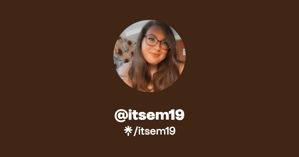 itsem19 | Instagram, TikTok | Linktree