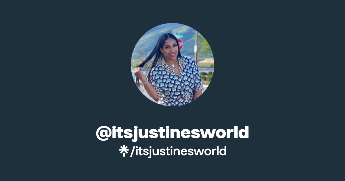 itsjustinesworld | Instagram, TikTok, Twitch | Linktree