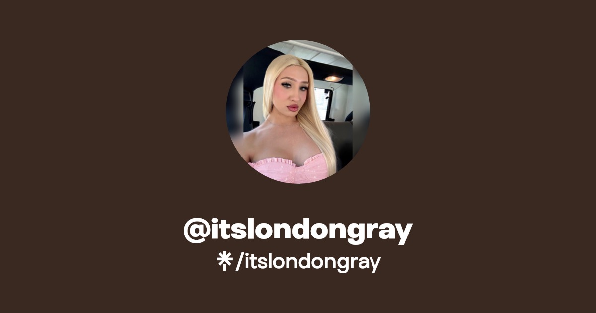 itslondongray - Find @itslondongray Onlyfans - Linktree