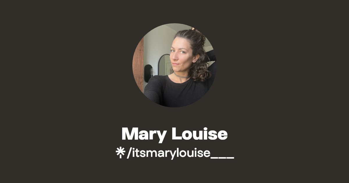 Mary Louise - Find Mary Louise Onlyfans - Linktree