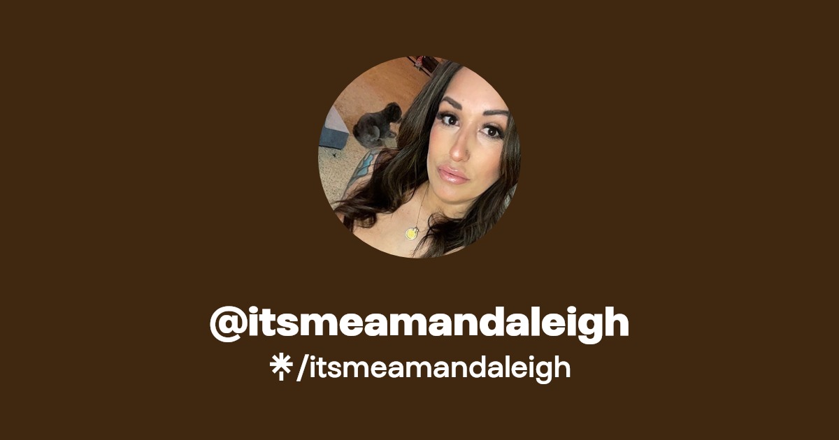 itsmeamandaleigh - Find @itsmeamandaleigh Onlyfans - Linktree