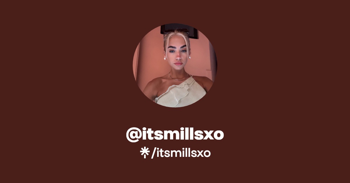 itsmillsxo - Find @itsmillsxo Onlyfans - Linktree
