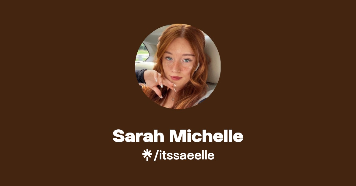 Sarah Michelle - Find Sarah Michelle Onlyfans - Linktree