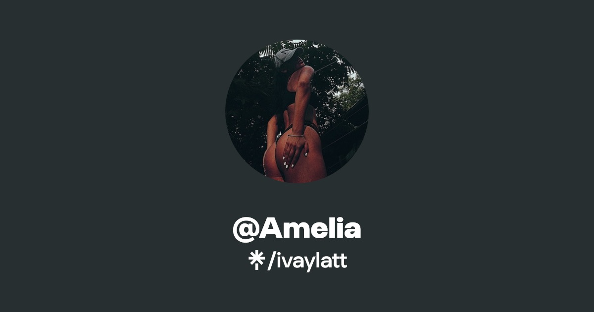 @Amelia - Find @Amelia Onlyfans - Linktree