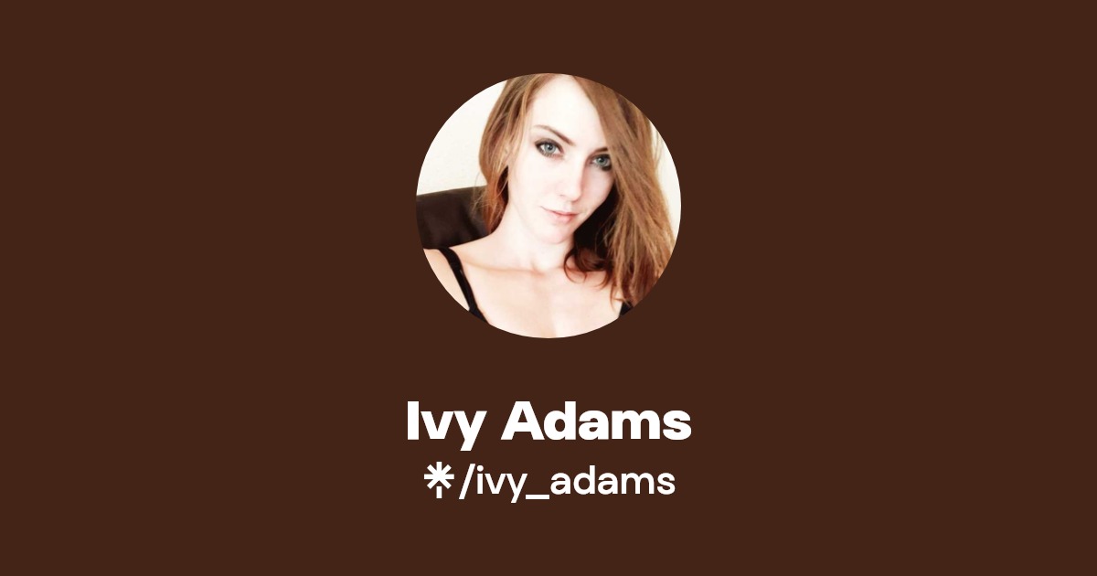 Ivy Adams | Linktree