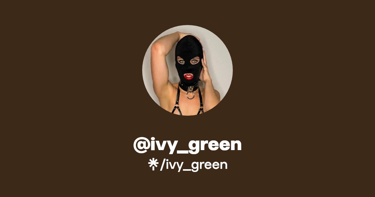 ivy_green - Find @ivy_green Onlyfans - Linktree