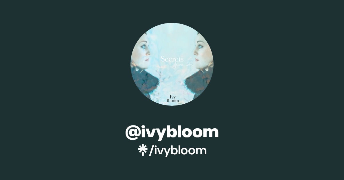 ivybloom - Listen on YouTube, Spotify - Linktree