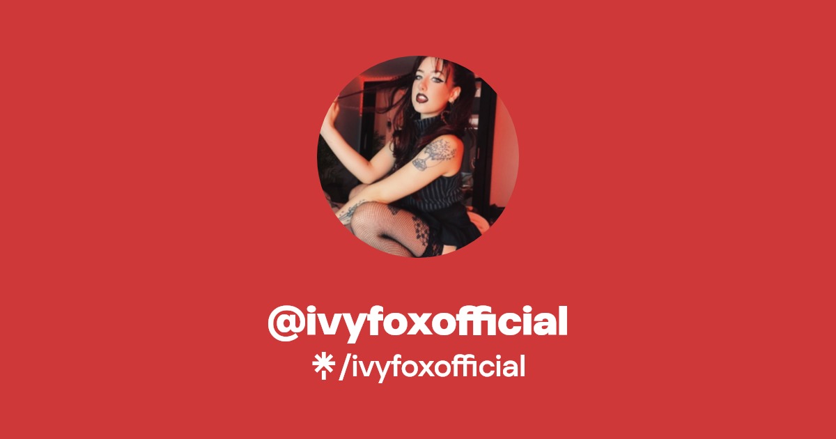 ivyfoxofficial - Find @ivyfoxofficial Onlyfans - Linktree