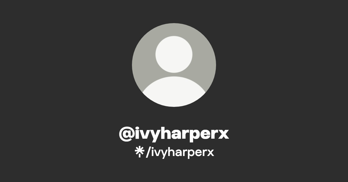 ivyharperx - Find @ivyharperx Onlyfans - Linktree