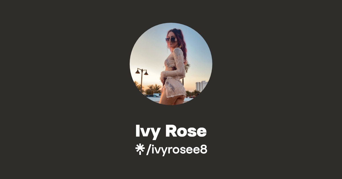 Ivy Rose - Find Ivy Rose Onlyfans - Linktree