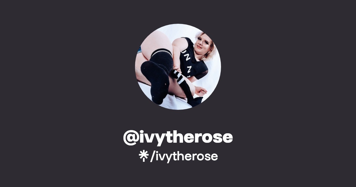 ivytherose - Find @ivytherose Onlyfans - Linktree