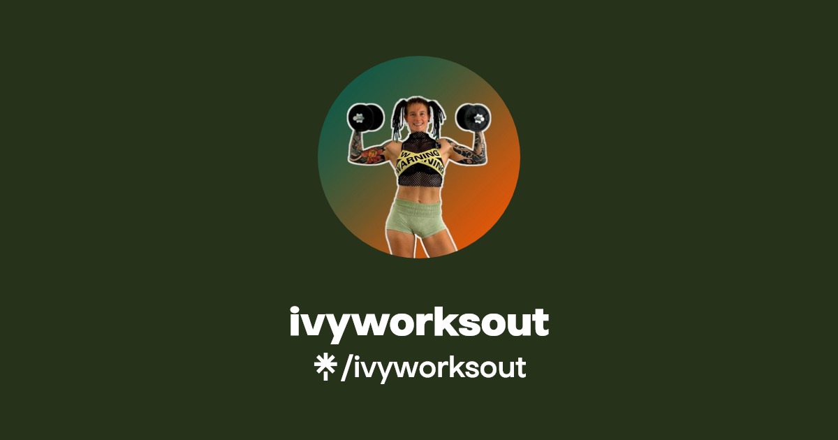 ivyworksout - Find ivyworksout Onlyfans - Linktree