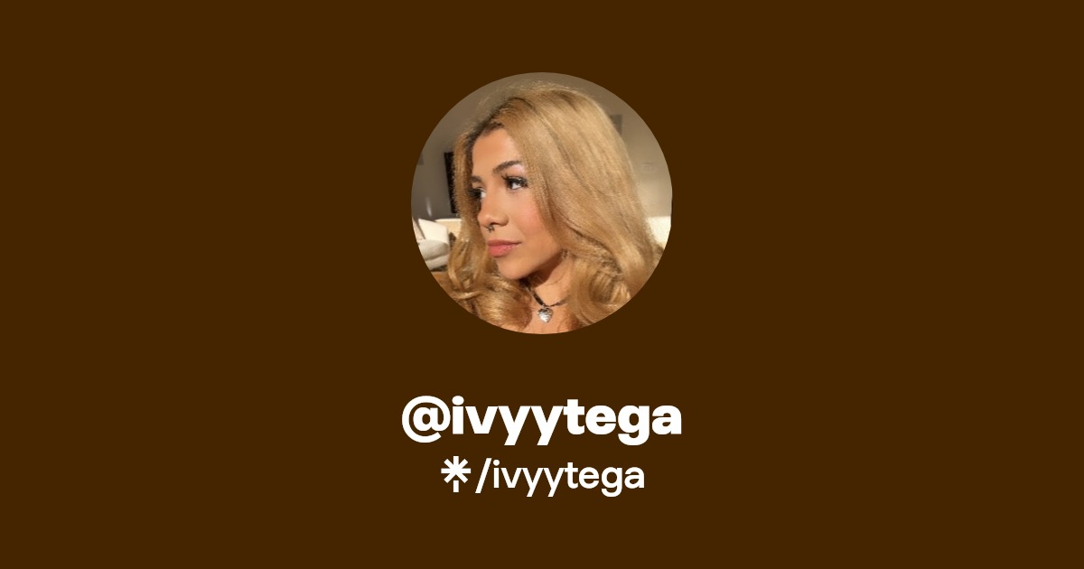 ivyytega - Find @ivyytega Onlyfans - Linktree