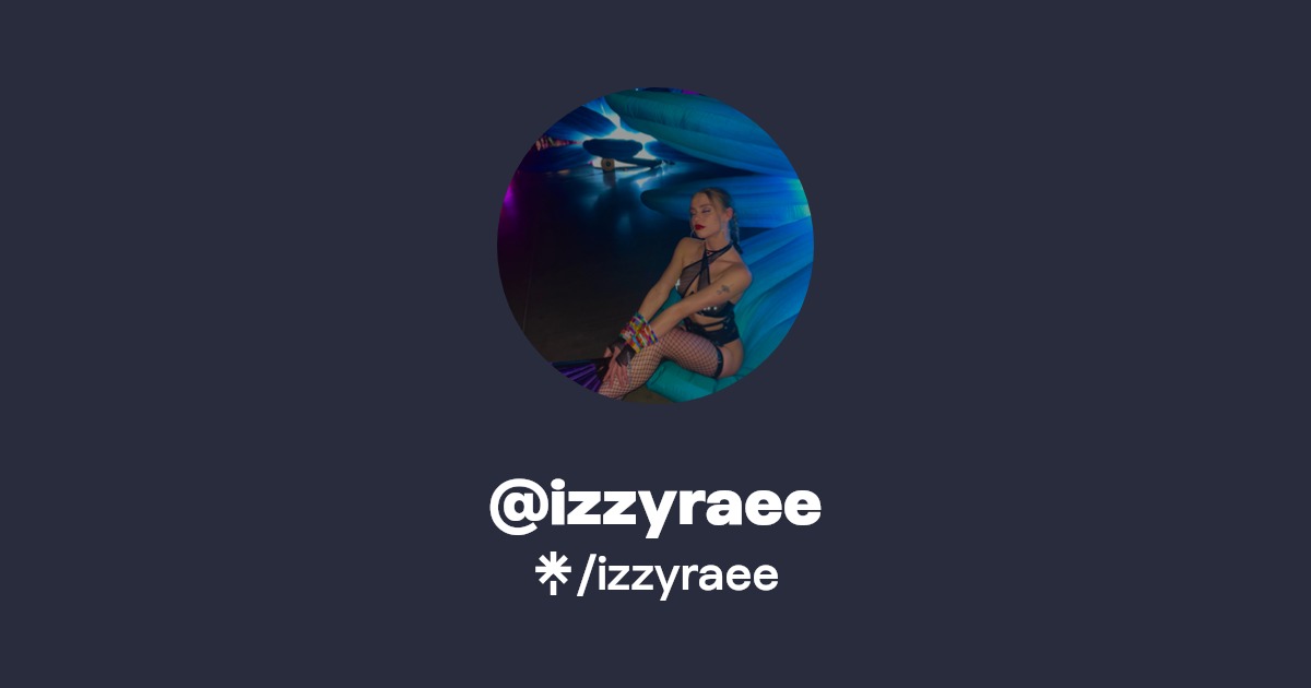 izzyraee - Find @izzyraee Onlyfans - Linktree