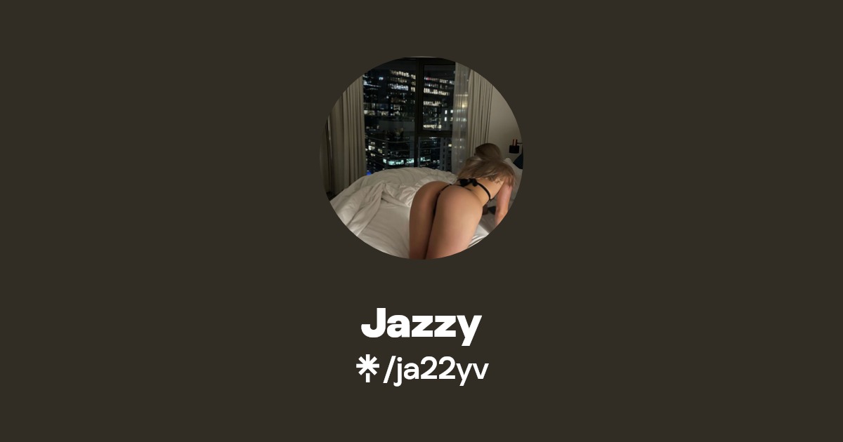 Jazzy - Find Jazzy Onlyfans - Linktree