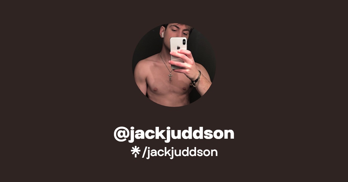 jackjuddson - Find @jackjuddson Onlyfans - Linktree