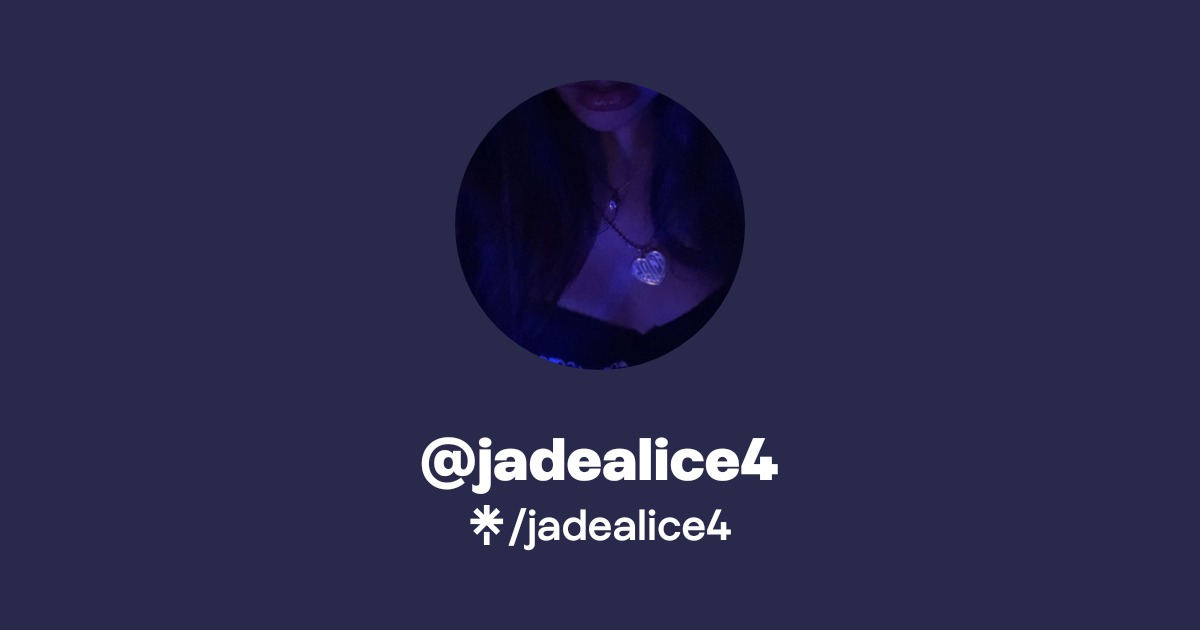 jadealice4 - Find @jadealice4 Onlyfans - Linktree
