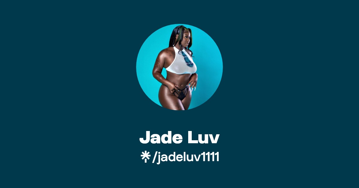 Jade Luv - Find Jade Luv Onlyfans - Linktree
