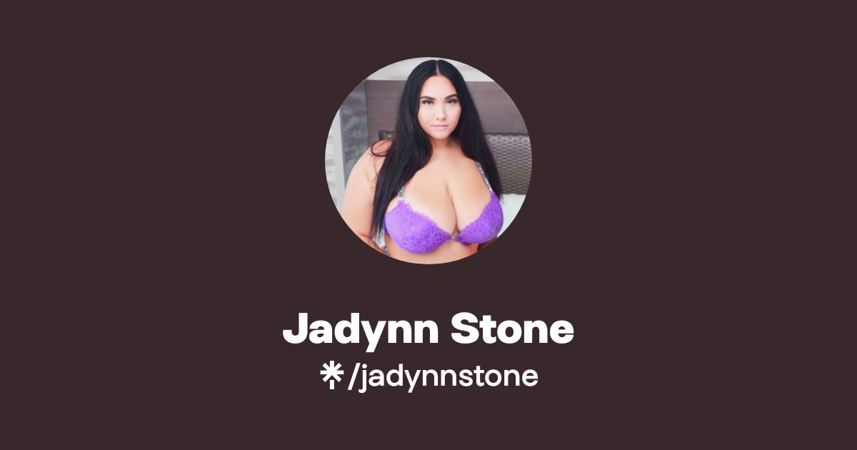 Jadynn Stone - Find Jadynn Stone Onlyfans - Linktree
