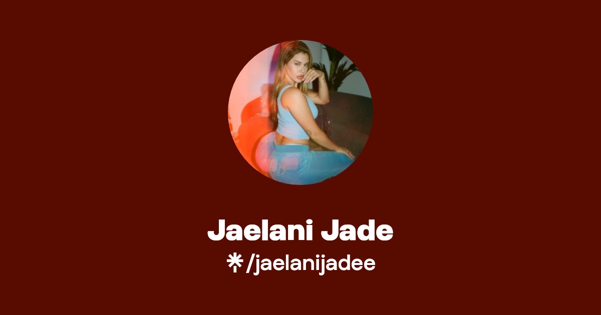 Jaelani Jade - Find Jaelani Jade Onlyfans - Linktree