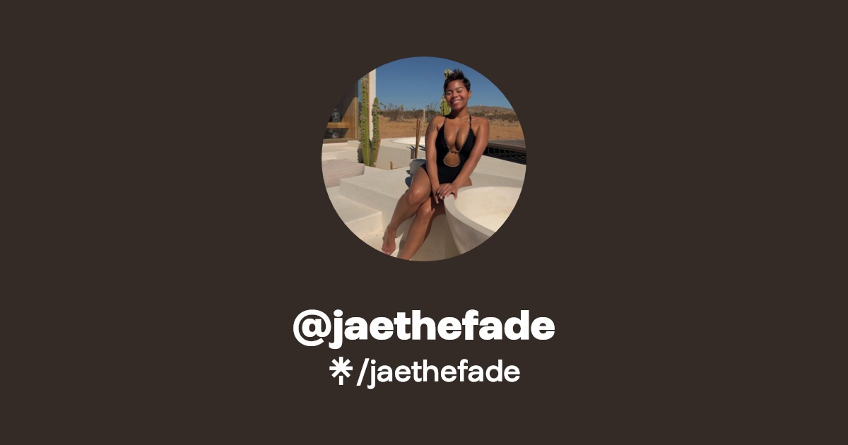 jaethefade | TikTok | Linktree