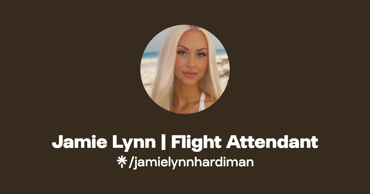 Jamie Lynn | Flight Attendant | Instagram, TikTok | Linktree
