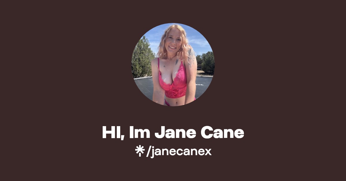 HI, Im Jane Cane - Find HI, Im Jane Cane Onlyfans - Linktree