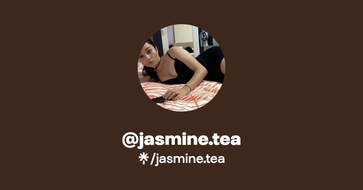 jasmine.tea - Find @jasmine.tea Onlyfans - Linktree