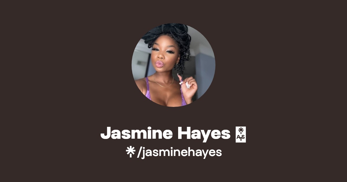 Jasmine Hayes 💕 | Linktree
