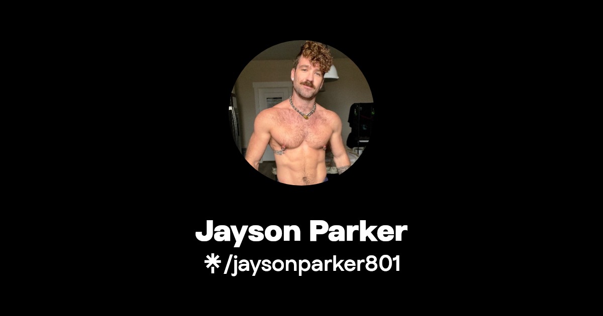 Jayson Parker - Find Jayson Parker Onlyfans - Linktree