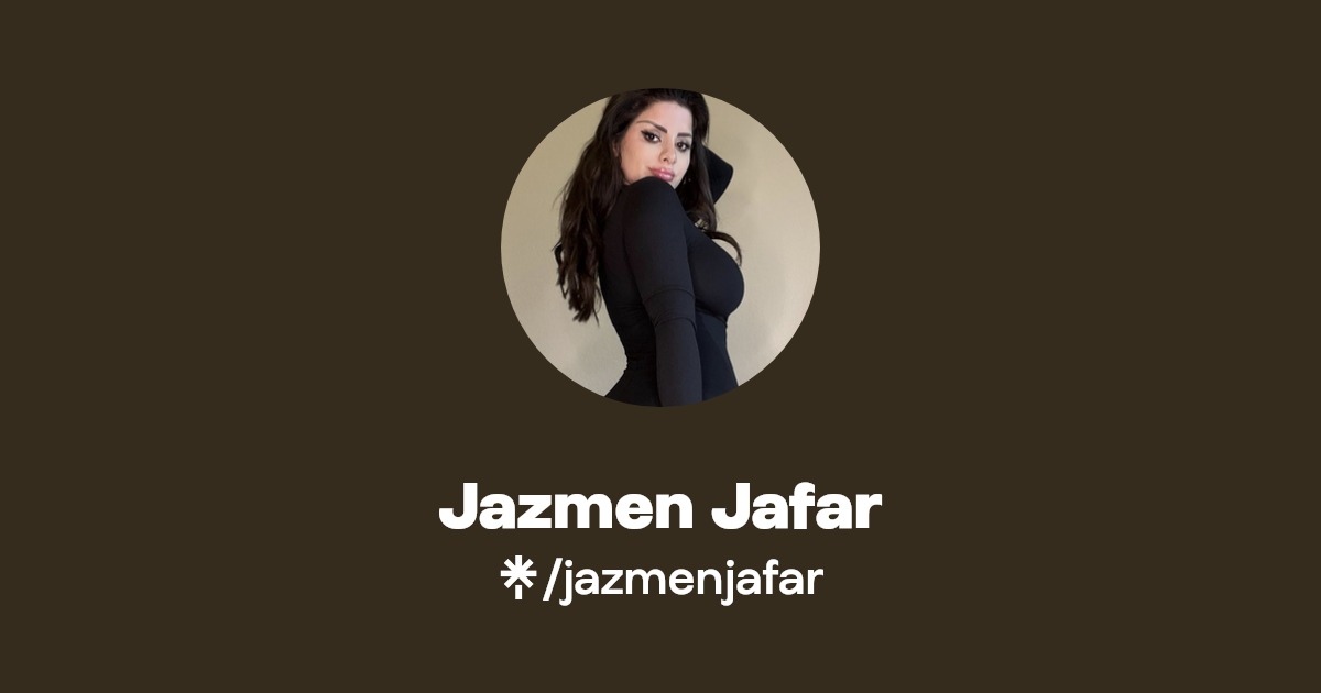 Jazmen Jafar - Find Jazmen Jafar Onlyfans - Linktree