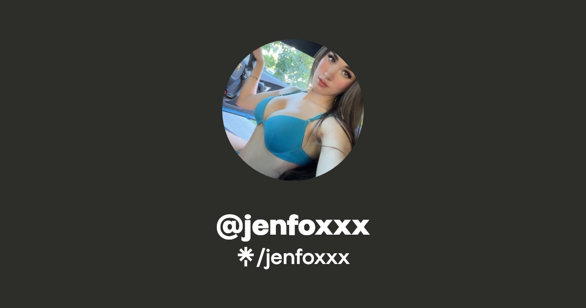 jenfoxxx - Find @jenfoxxx Onlyfans - Linktree