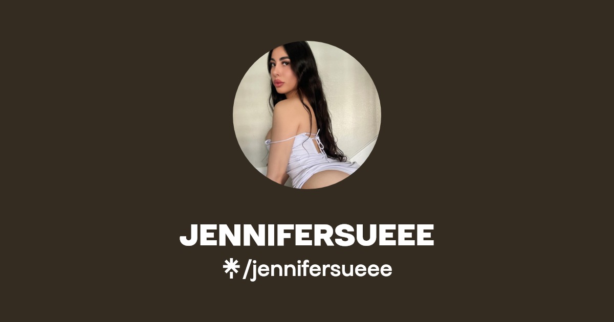JENNIFERSUEEE - Find JENNIFERSUEEE Onlyfans - Linktree