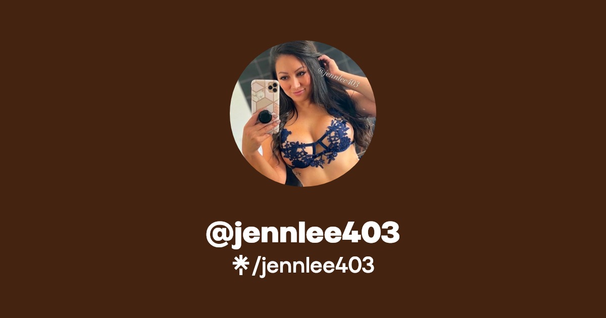 jennlee403 - Find @jennlee403 Onlyfans - Linktree