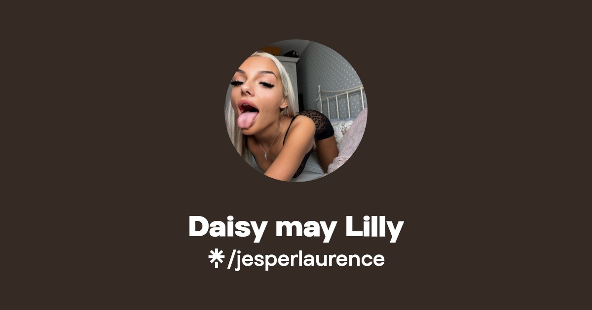 Daisy may Lilly - Find Daisy may Lilly Onlyfans - Linktree