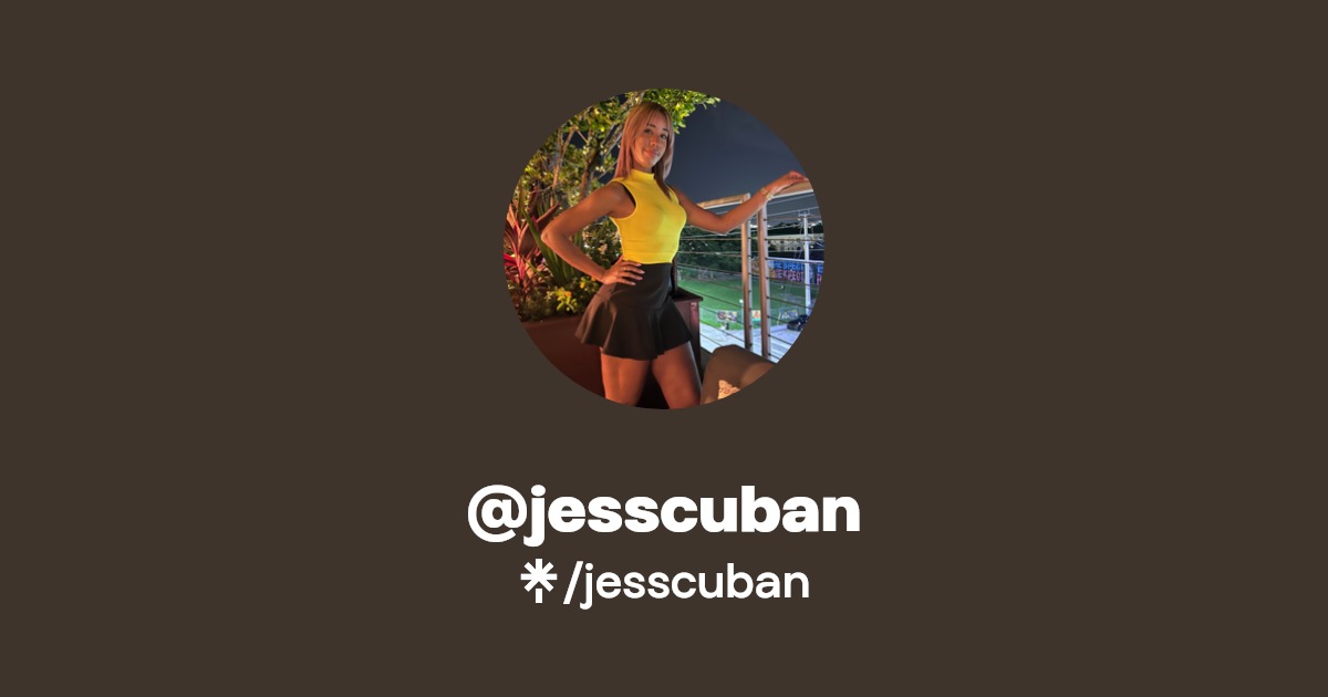 jesscuban - Find @jesscuban Onlyfans - Linktree