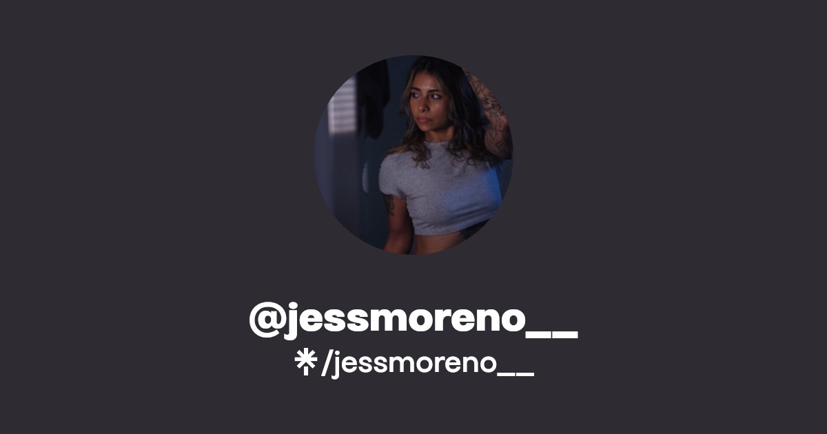 jessmoreno__ - Find @jessmoreno__ Onlyfans - Linktree