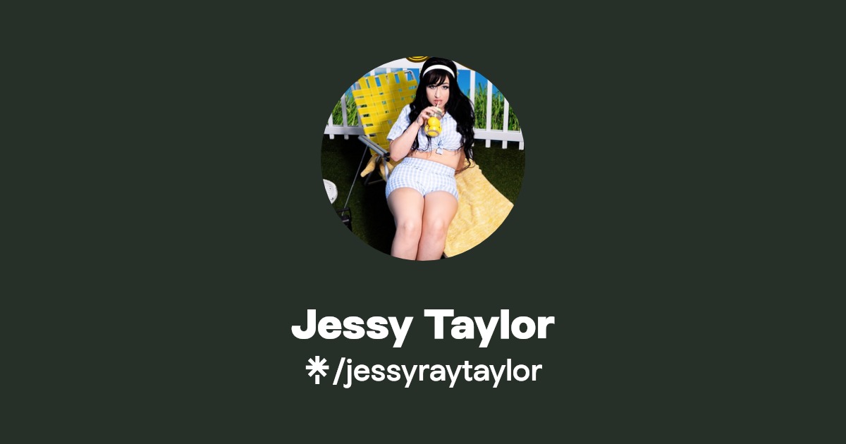 Jessy Taylor - Find Jessy Taylor Onlyfans - Linktree