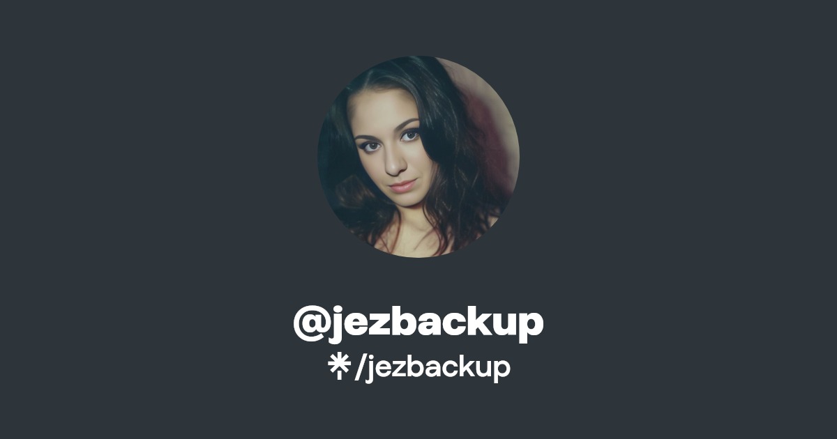 jezbackup | Twitter, Instagram, TikTok | Linktree