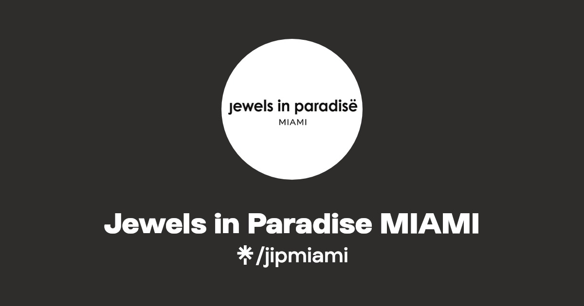 Jewels in Paradise MIAMI Facebook Linktree