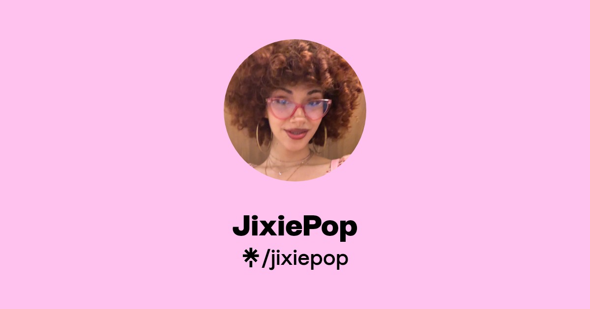 JixiePop - Find JixiePop Onlyfans - Linktree