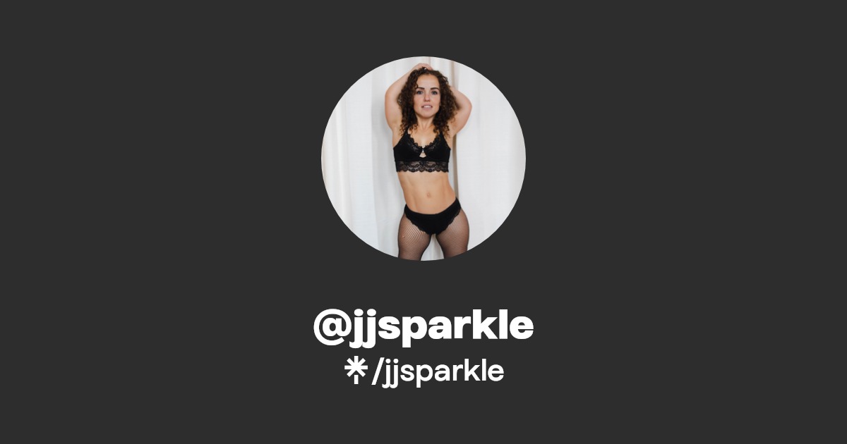 jjsparkle - Find @jjsparkle Onlyfans - Linktree