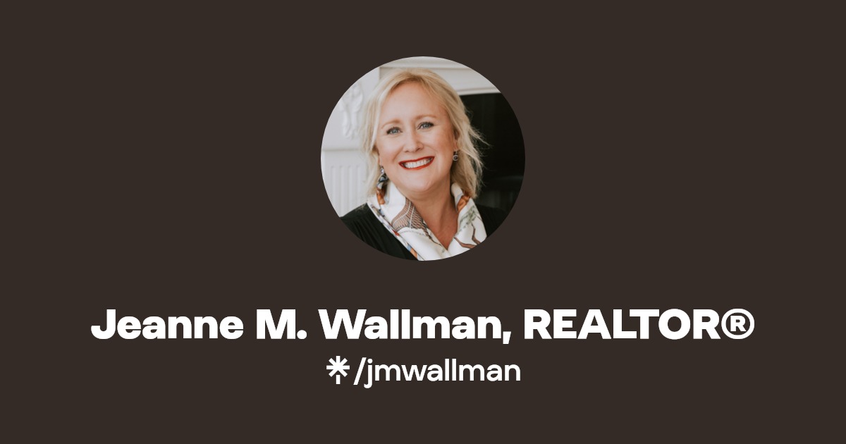 Jeanne M. Wallman, REALTOR® Instagram, Facebook Linktree