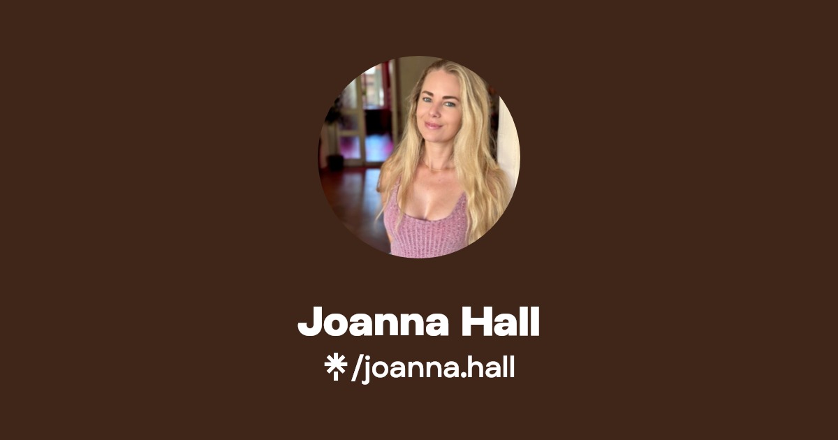 Joanna Hall - Find Joanna Hall Onlyfans - Linktree