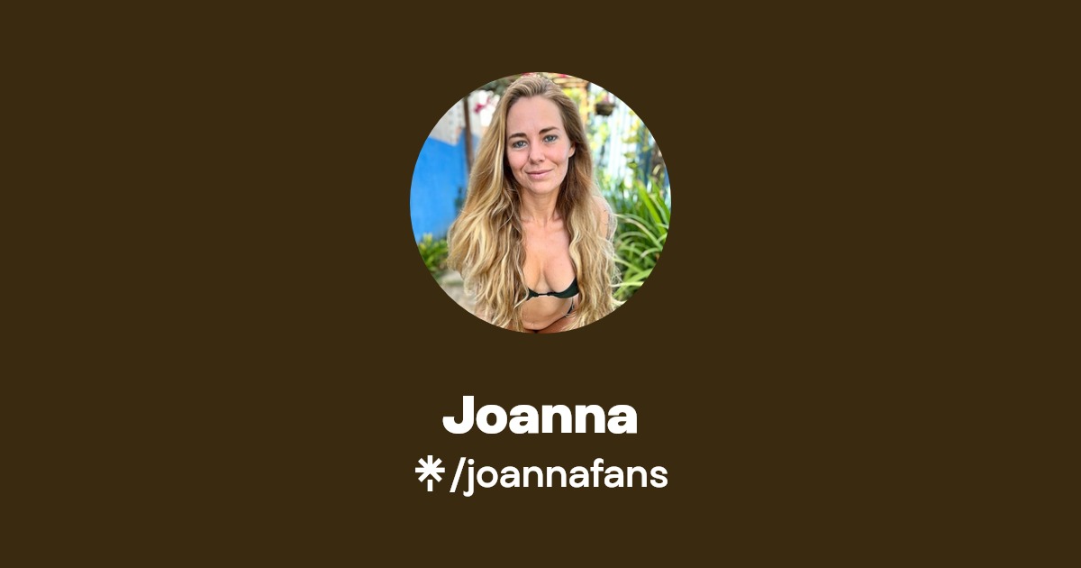 Joanna - Find Joanna Onlyfans - Linktree