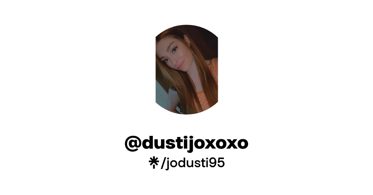 @dustijoxoxo - Find @dustijoxoxo Onlyfans - Linktree