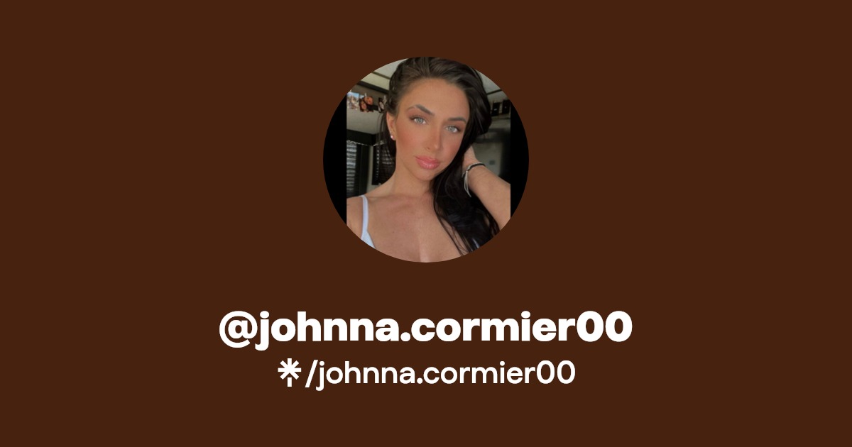 johnna.cormier00 | Instagram, Facebook, TikTok | Linktree