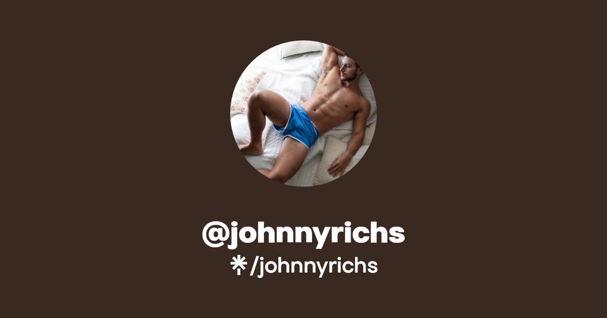 johnnyrichs - Find @johnnyrichs Onlyfans - Linktree