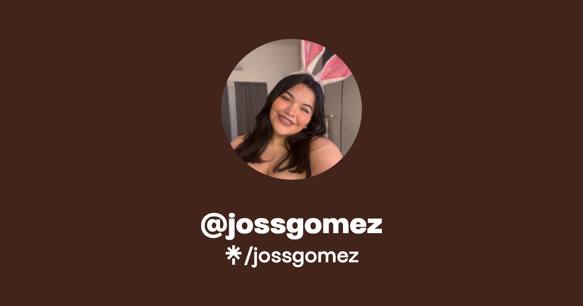 jossgomez - Find @jossgomez Onlyfans - Linktree